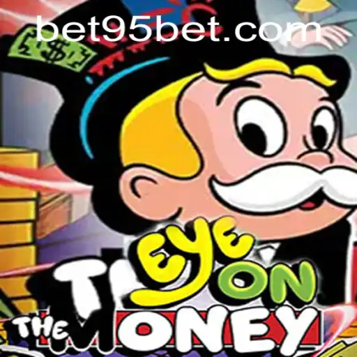 Descubra o Mundo Empolgante de EyeOnTheMoney: Uma Jornada com 95bet